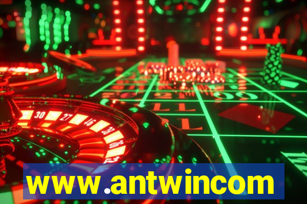 www.antwincom