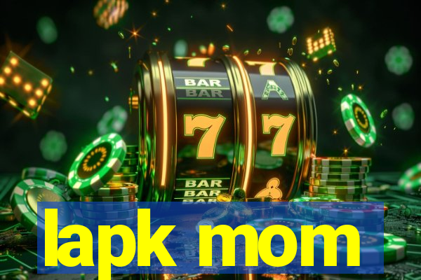 lapk mom