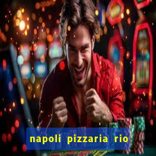 napoli pizzaria rio das pedras