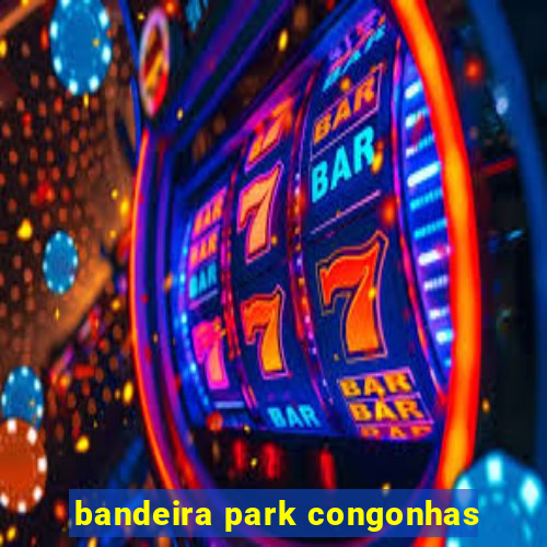 bandeira park congonhas