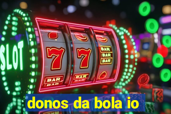 donos da bola io