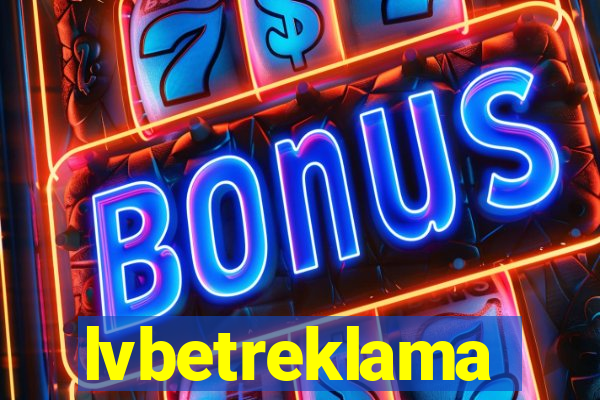 lvbetreklama