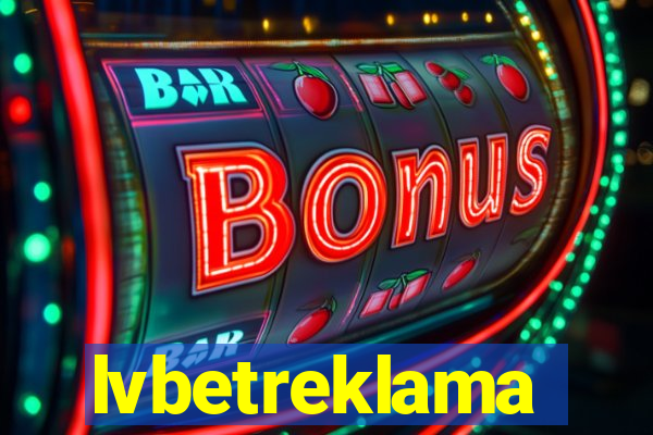 lvbetreklama