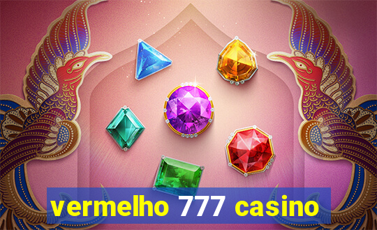 vermelho 777 casino