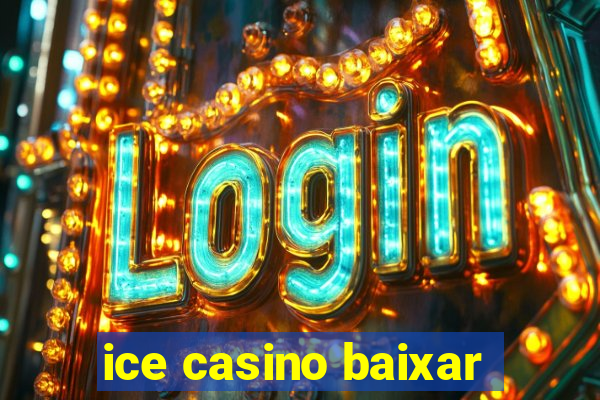 ice casino baixar