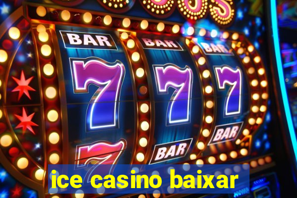 ice casino baixar