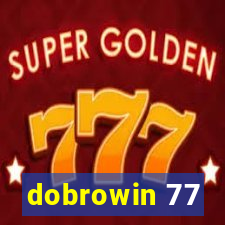 dobrowin 77