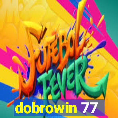 dobrowin 77