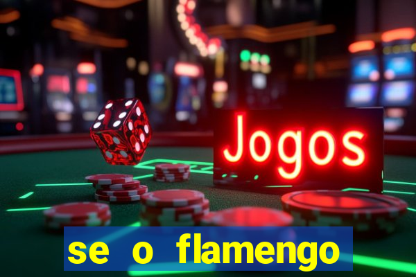 se o flamengo perder hoje o que acontece