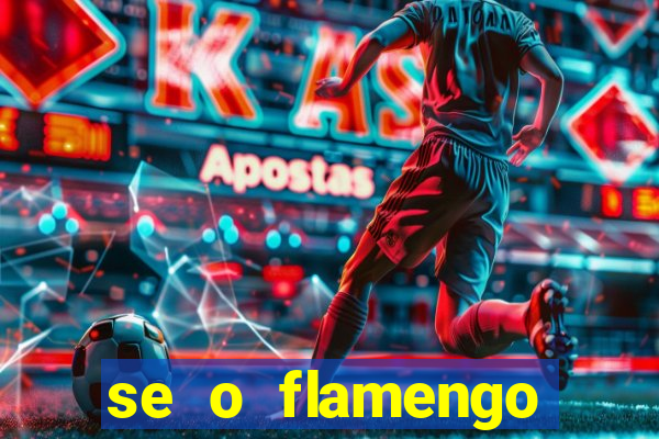 se o flamengo perder hoje o que acontece