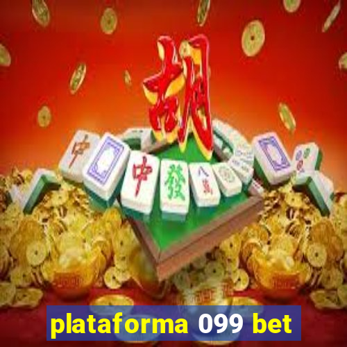 plataforma 099 bet