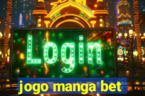 jogo manga bet