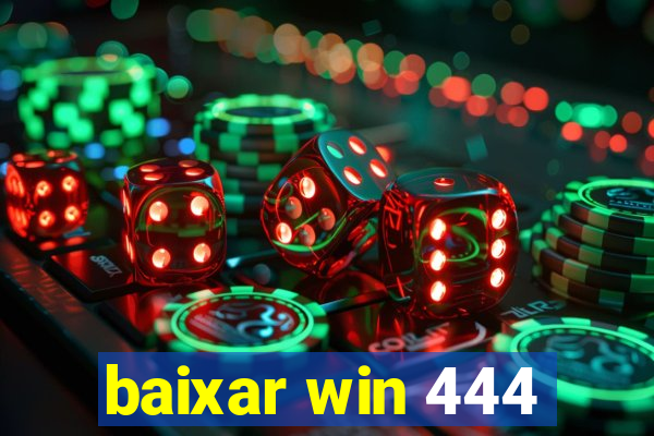 baixar win 444