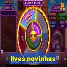 lives novinhas