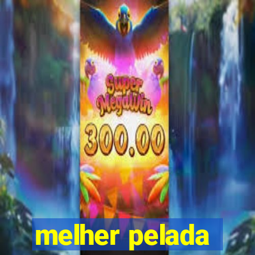 melher pelada