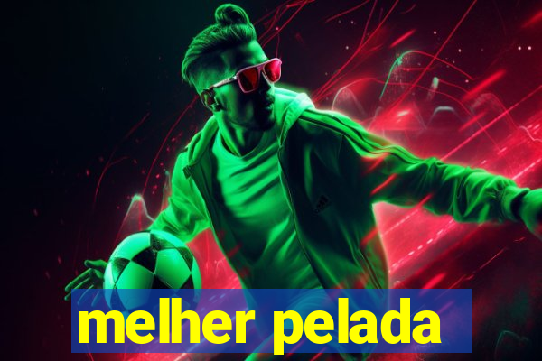 melher pelada