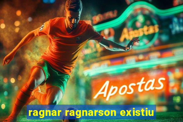 ragnar ragnarson existiu