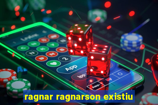 ragnar ragnarson existiu