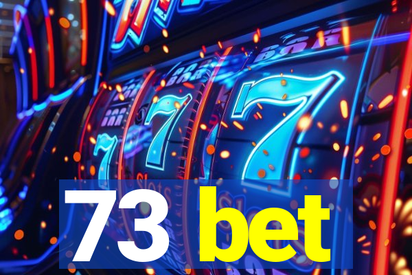 73 bet