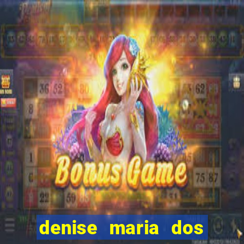 denise maria dos santos paulinelli raposo