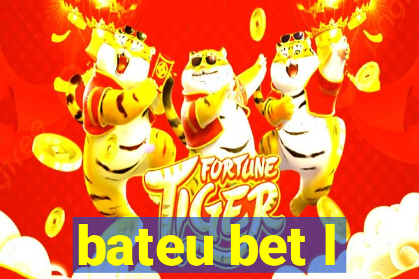 bateu bet l