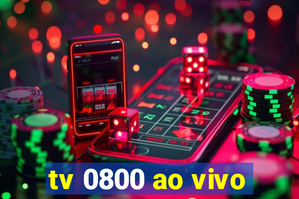 tv 0800 ao vivo