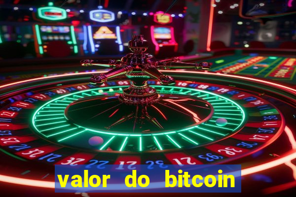 valor do bitcoin em 2020 em reais