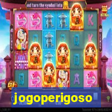 jogoperigoso