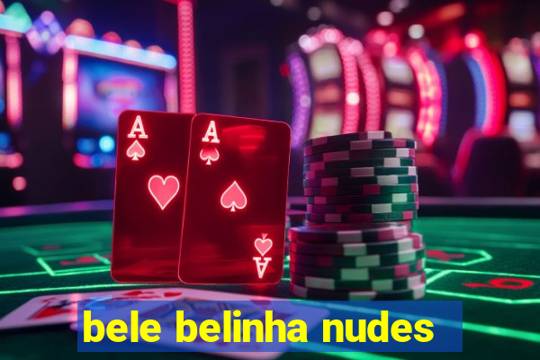 bele belinha nudes