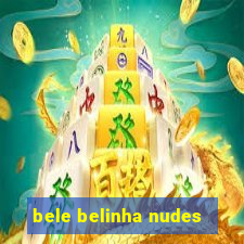 bele belinha nudes