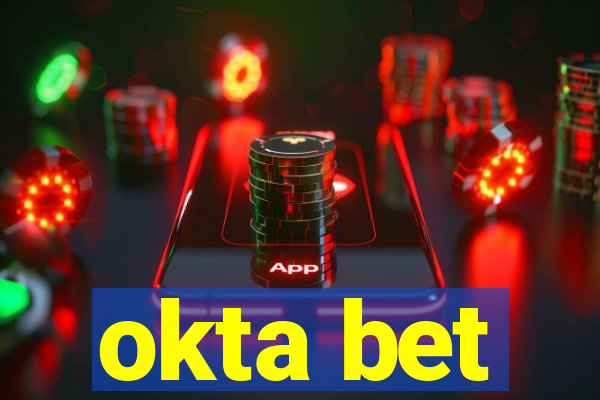 okta bet