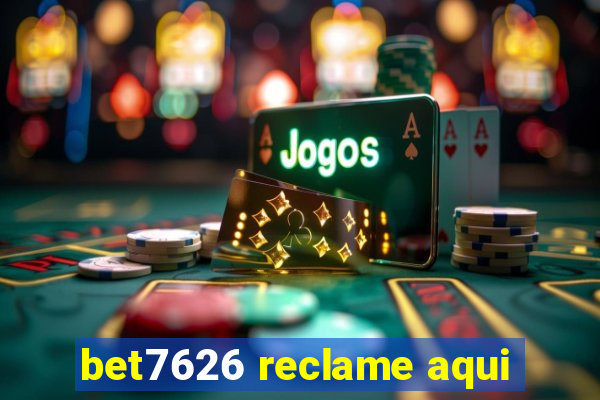 bet7626 reclame aqui