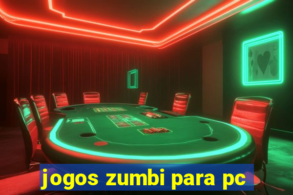 jogos zumbi para pc