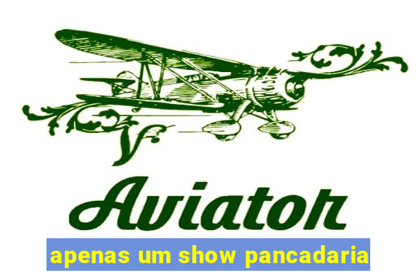 apenas um show pancadaria