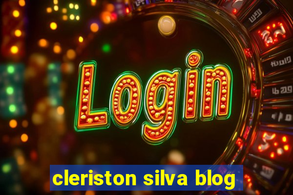 cleriston silva blog