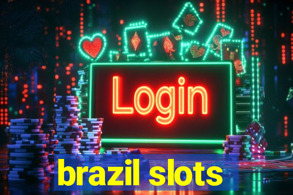 brazil slots