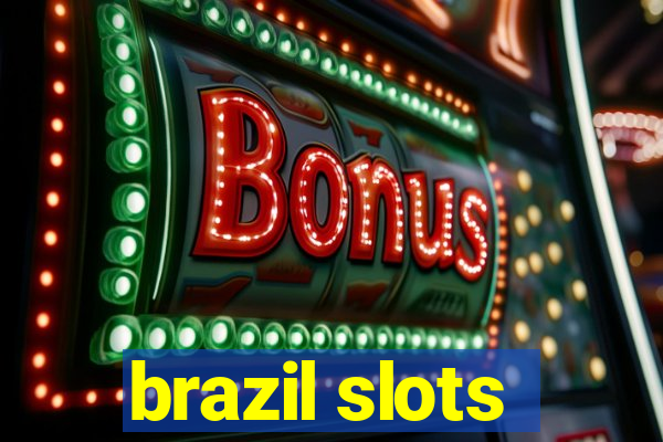 brazil slots