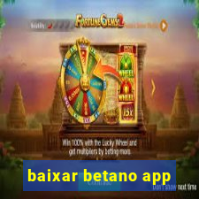 baixar betano app