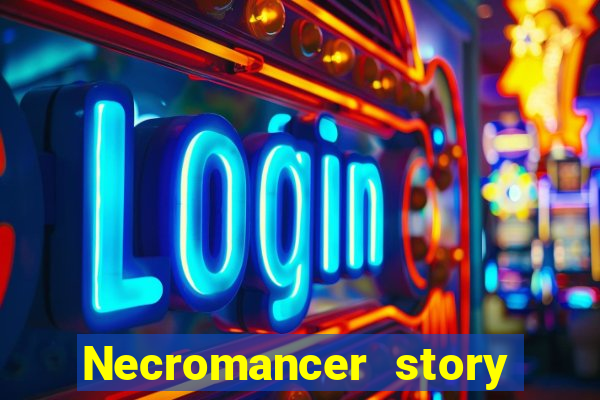 Necromancer story mod apk (unlimited skill points