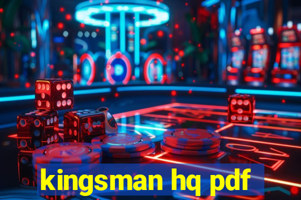 kingsman hq pdf