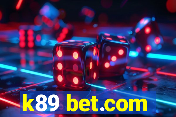 k89 bet.com