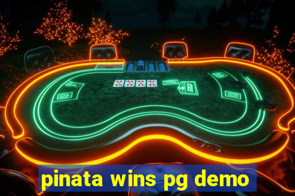 pinata wins pg demo