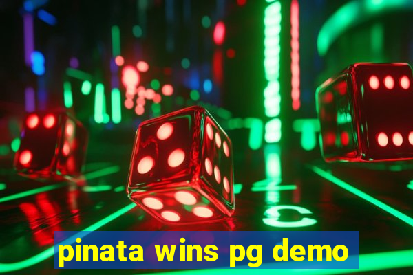 pinata wins pg demo