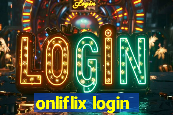 onliflix login