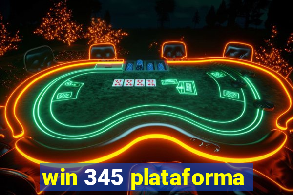 win 345 plataforma