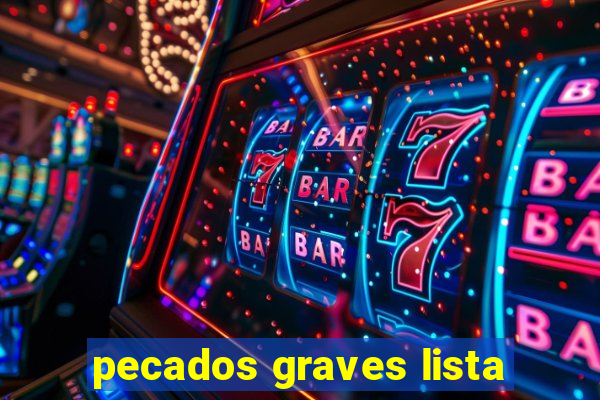 pecados graves lista