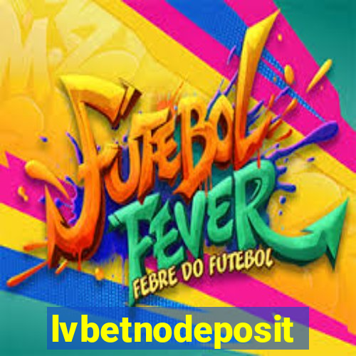 lvbetnodeposit