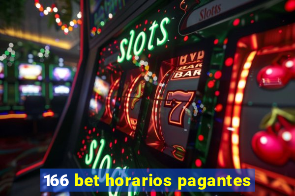 166 bet horarios pagantes