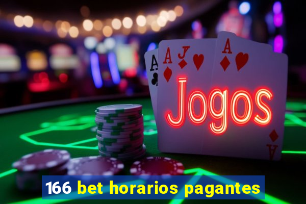 166 bet horarios pagantes