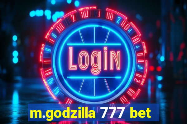 m.godzilla 777 bet